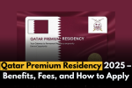 Qatar Premium Residency 2025 – Benefits, Fees, and How to Apply