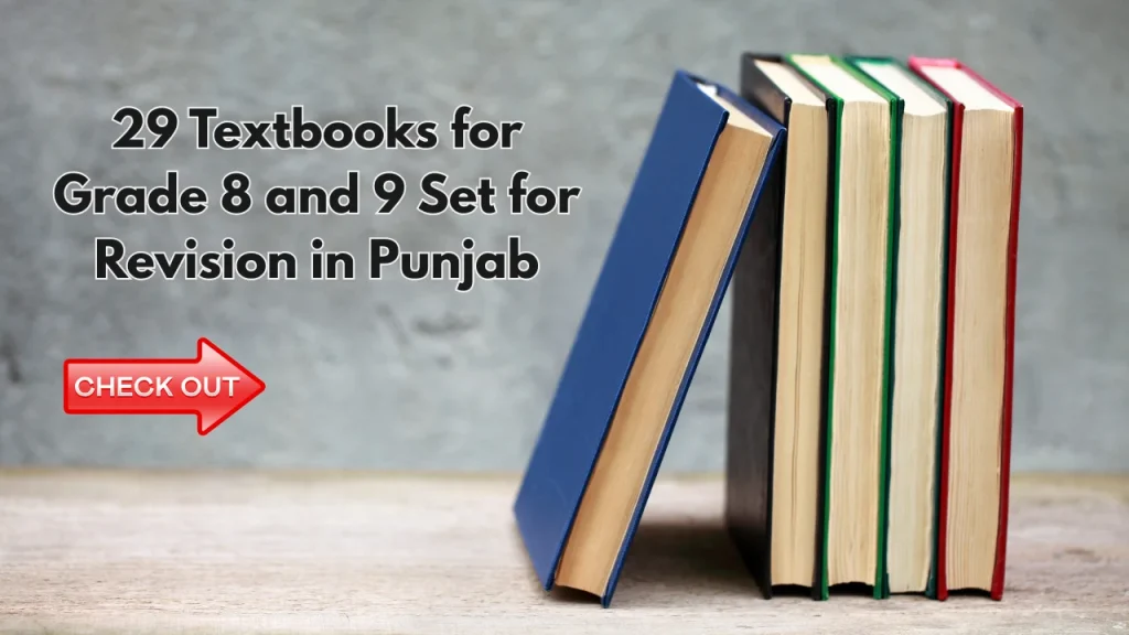 29 Textbooks for Grade 8 and 9 Set for Revision in Punjab
