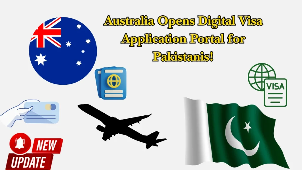 Good News: Australia Opens Digital Visa Application Portal for Pakistanis!