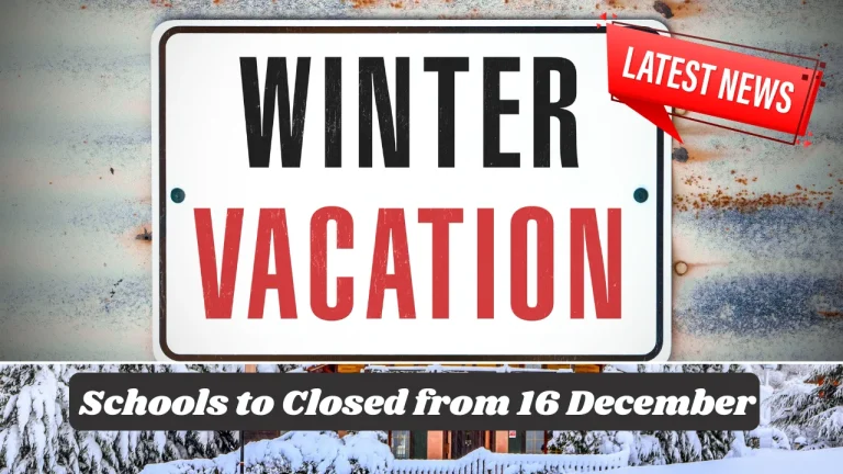 Winter Break 2025: Schools to Closed from 16 December | Complete Holiday Plan 