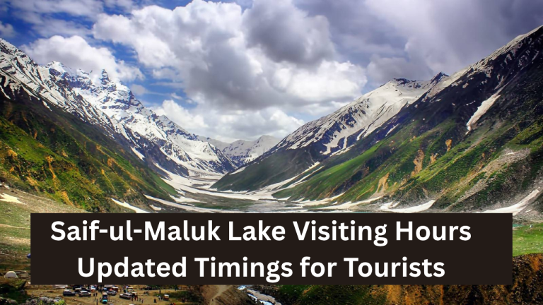 Saif-ul-Maluk Lake Visiting Schedule – Revised Hours for Travelers