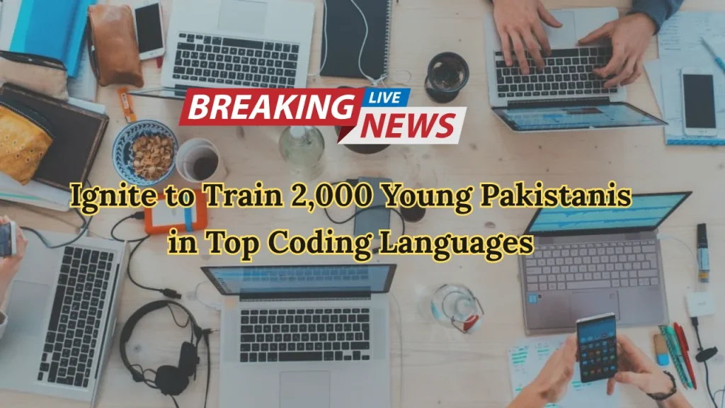 Ignite to Train 2,000 Young Pakistanis in Top Coding Languages
