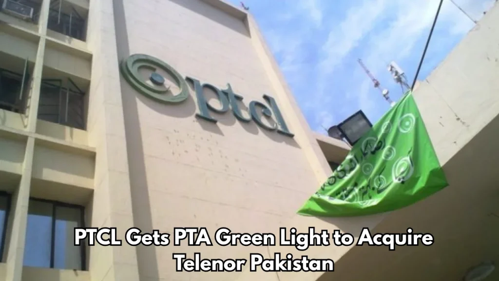 PTCL Gets PTA Green Light to Acquire Telenor Pakistan
