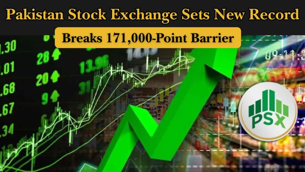Pakistan Stock Exchange Sets New Record, Breaks 171,000-Point Barrier 
