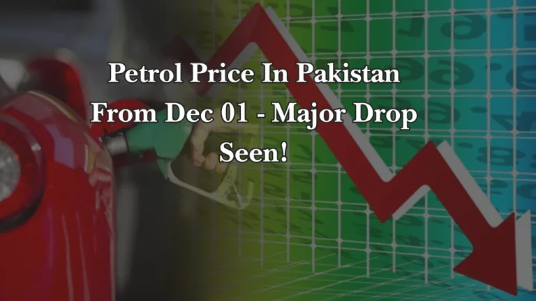 Petrol Price In Pakistan From Dec 01 - Major Drop Seen!